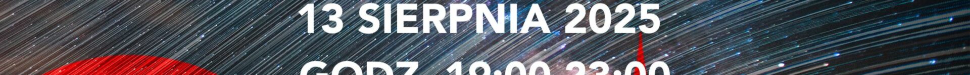 Piknik astronomiczny „Obserwujemy Perseidy”